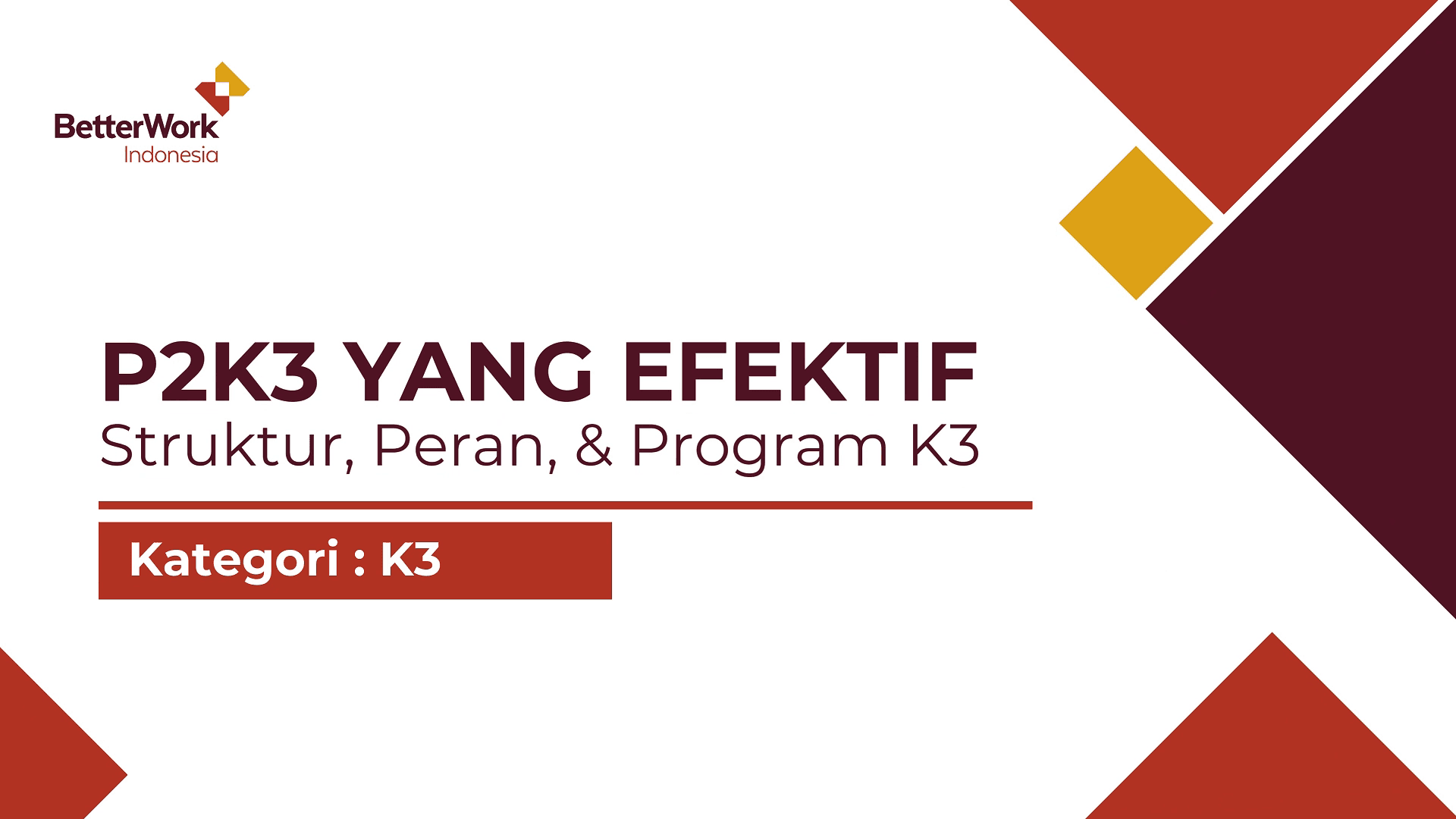 P2K3 yang Efektif: Struktur, Peran, & Program K3